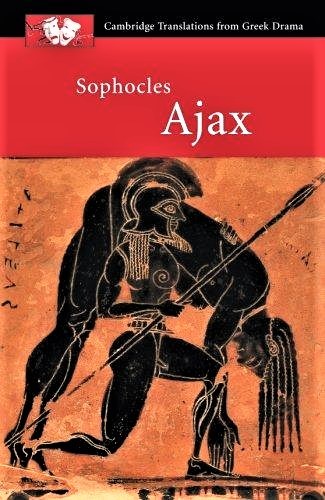 Sophocles: Ajax (Cambridge Translations from Greek Drama)