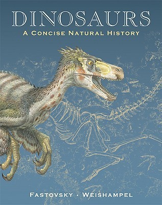 Dinosaurs: A Concise Natural History