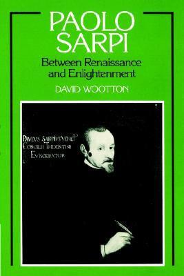 Paolo Sarpi: Between Renaissance and Enlightenment