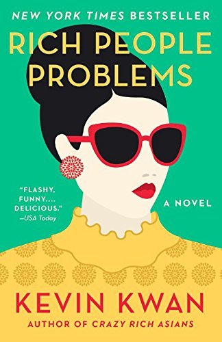 Rich People Problems: A Novel (Crazy Rich Asians Trilogy, Band 3)