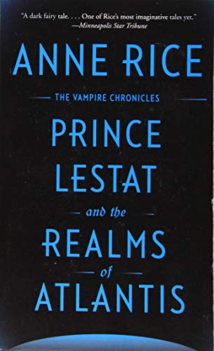 Prince Lestat and the Realms of Atlantis: The Vampire Chronicles