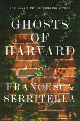 Ghosts of Harvard: A Novel