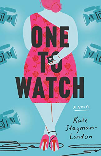 One to Watch: A Novel