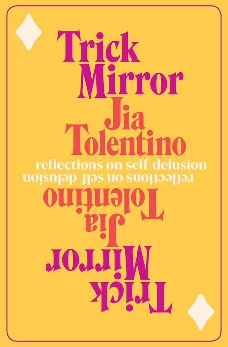 Trick Mirror: Reflections on Self-Delusion