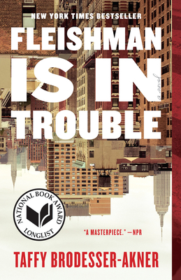 Fleishman Is in Trouble: A Novel