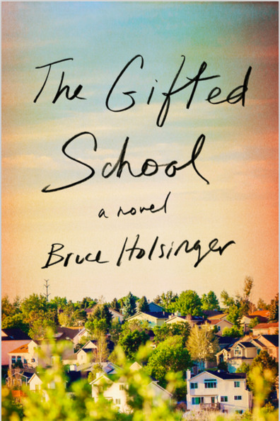 The Gifted School: A Novel