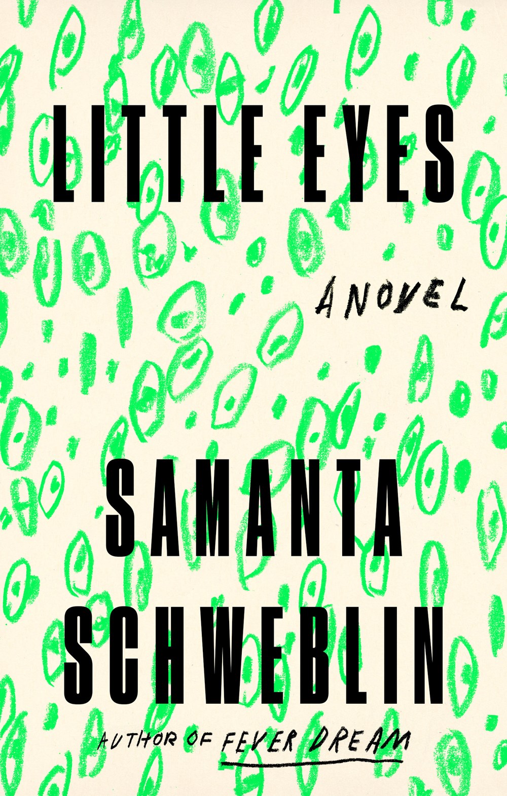 Little Eyes: A Novel