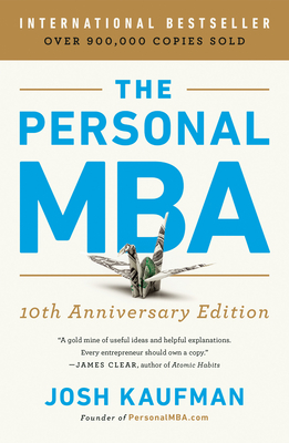 The Personal MBA 10th Anniversary Edition: Master the Art of Business