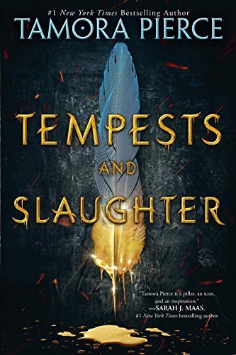 Tempests and Slaughter (The Numair Chronicles, Book One): Tamora Pierce