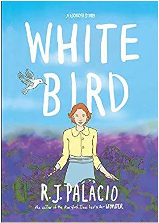 White Bird: A Wonder Story (A Graphic Novel): Ausgezeichnet: Maryland Black-Eyed Susan Award, 2020, Ausgezeichnet: Sydney Taylor Book Award, Association of Jewish Libraries, 2020