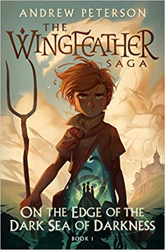 On the Edge of the Dark Sea of Darkness: The Wingfeather Saga Book 1