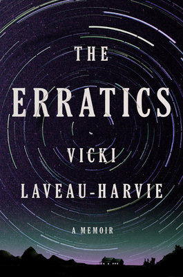 The Erratics: A Memoir