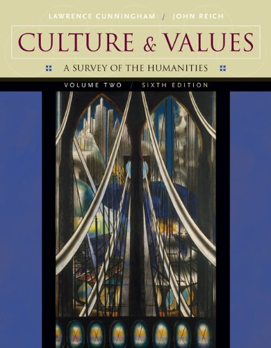 Culture And Values: A Survey Of The Humanities (Culture and Values: A Survey of the Humanitites)