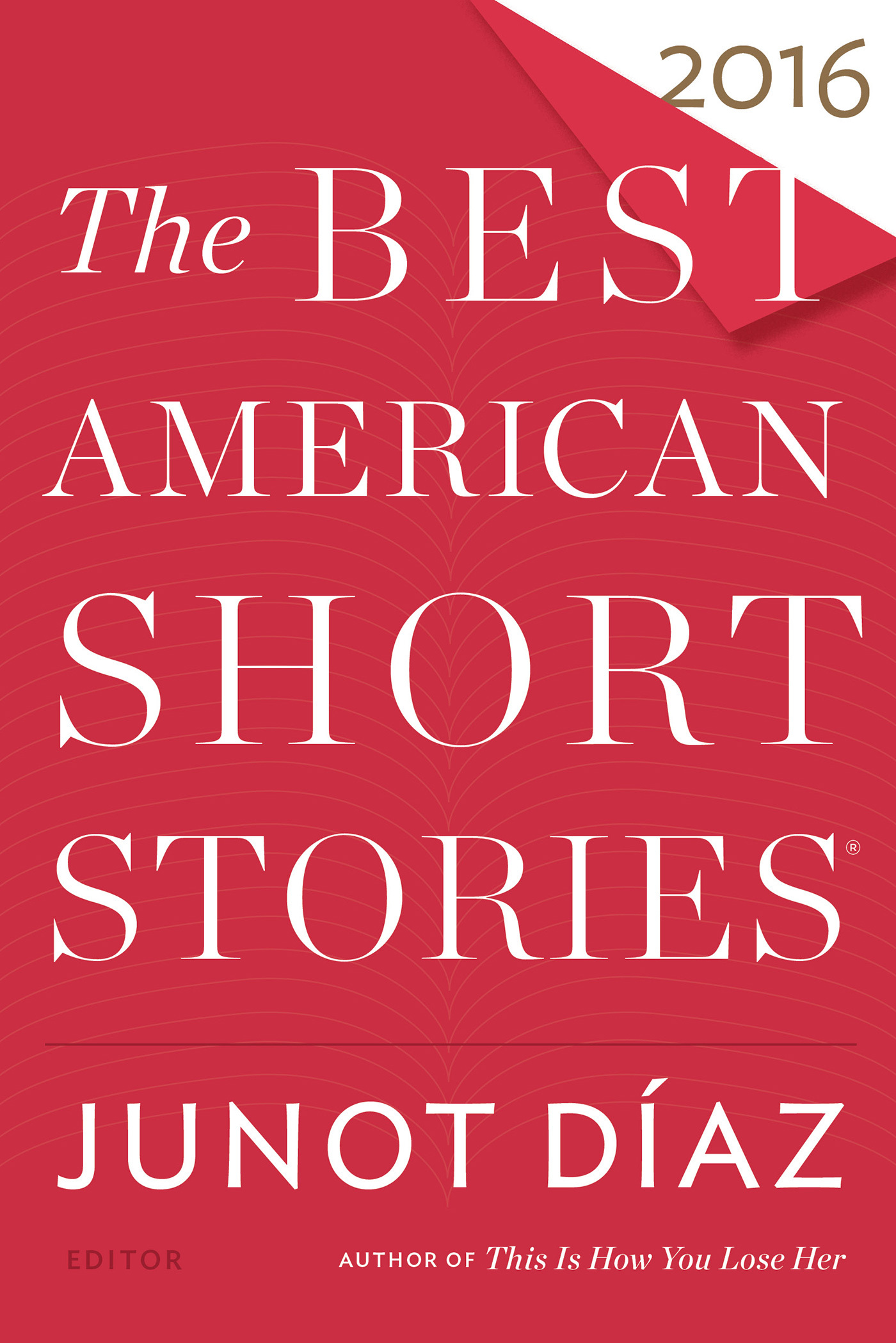 The Best American Short Stories 2016 (The Best American Series ®)