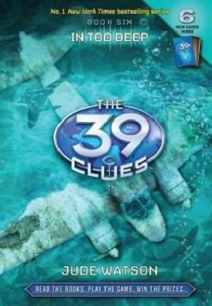 In Too Deep (The 39 Clues, 6, Band 6)