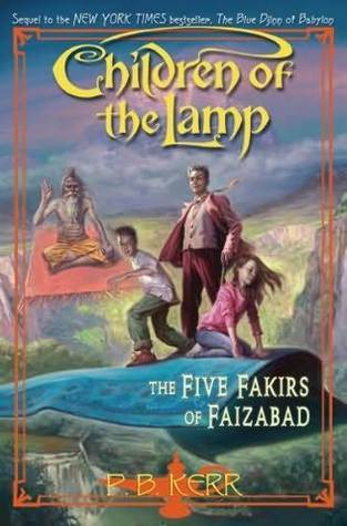 The Five Fakirs of Faizabad (Children of the Lamp, 6, Band 6)