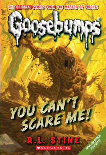 You Can't Scare Me! (Classic Goosebumps #17): Volume 17 (Goosebumps, 15, Band 15)