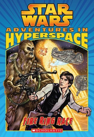 Fire Ring Race (Star Wars: Adventures in Hyperspace, Band 1)