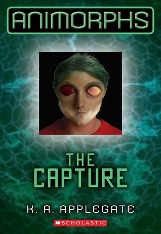 The Capture: Volume 6 (Animorphs, Band 6)