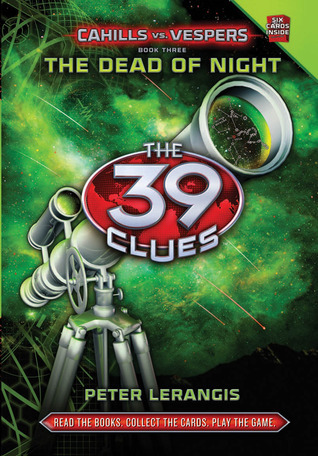 39 Clues Cahills Vs Vespers: #3 The Dead of Night (The 39 Clues: Cahills vs. Vespers, 3, Band 3)