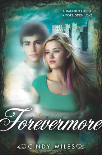 Forevermore: A Haunted Castle. A Forbidden Love