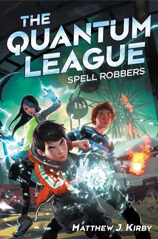 Spell Robbers (The Quantum League, 1)