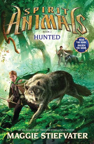 Spirit Animals: Book 2: Hunted, Volume 2: Read the Book. Unlock the Game (Spirit Animals, 2, Band 2)