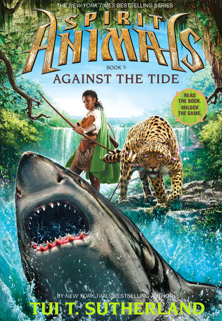 Against the Tide: Volume 5 (Spirit Animals, 5, Band 5)
