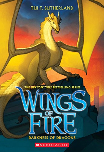 Sutherland, T: Darkness of Dragons (Wings of Fire, Book 10): Volume 10