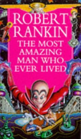 The Most Amazing Man Who Ever Lived