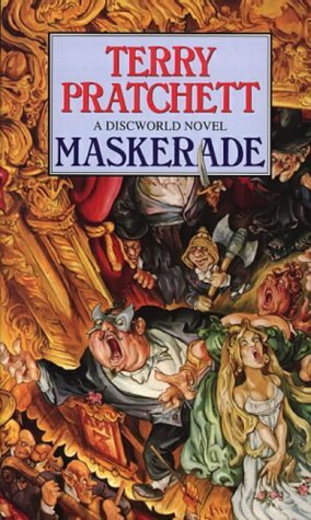 Maskerade: (Discworld Novel 18) (Discworld Novels, Band 18)