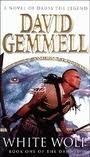 White Wolf: An epic, all-action tale of love, betrayal and treachery from the master of heroic fantasy (Drenai Novels, 10)