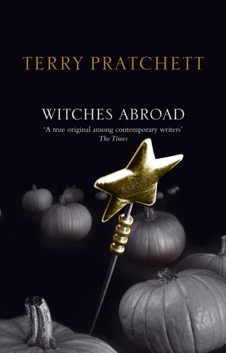 Witches Abroad: (Discworld Novel 12) (Discworld Novels, Band 12)
