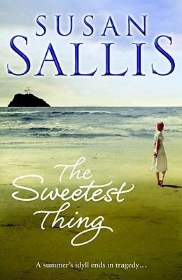 The Sweetest Thing: a heart-warming and emotional West Country novel by bestselling author Susan Sallis