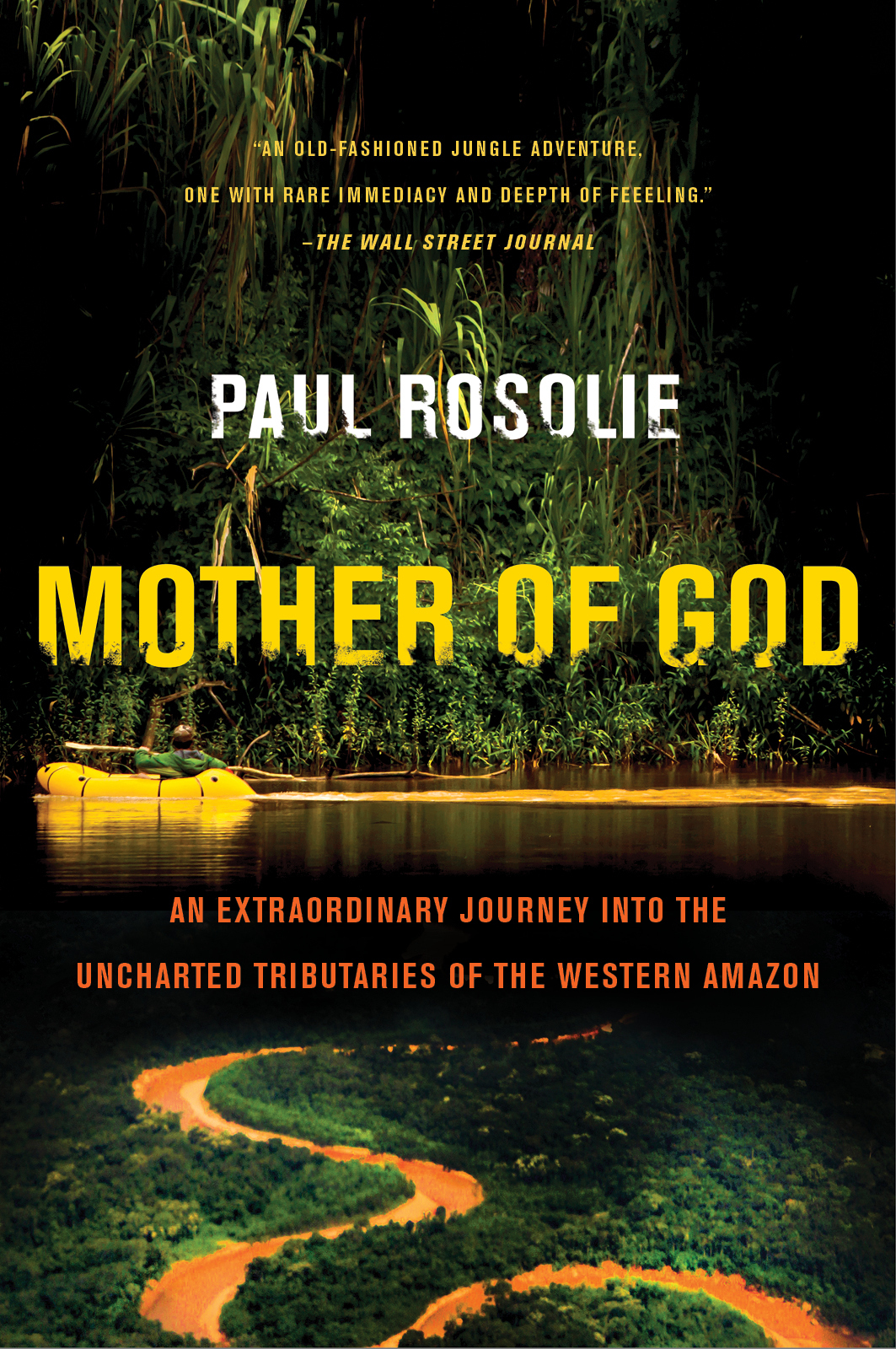 Mother of God: One man’s journey to the uncharted depths of the Amazon rainforest