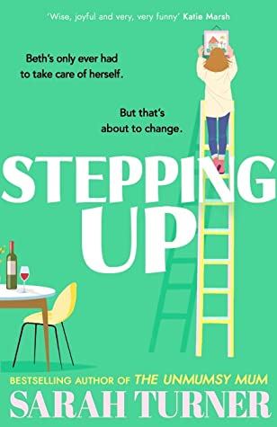 Stepping Up: the joyful and emotional Sunday Times bestseller and Richard and Judy Book Club pick 2023. Adored by readers