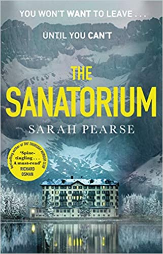 The Sanatorium: The spine-tingling #1 Sunday Times bestseller and Reese Witherspoon Book Club Pick (Detective Elin Warner Series, 1)