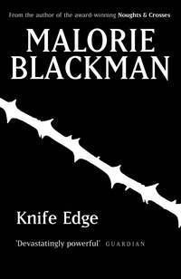 Knife Edge (Noughts And Crosses, Band 2)