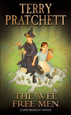 The Wee Free Men: (Discworld Novel 30) (Discworld Novels)