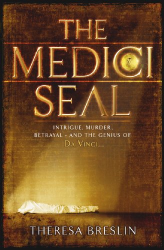 The Medici Seal: Intrige, Murder, Betrayal - and the Genius of Da Vinci