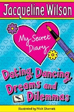My Secret Diary: Dating, Dancing,Dreams and Dilemmas
