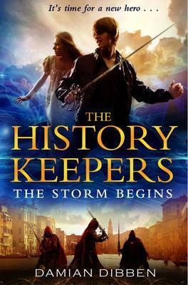 The History Keepers: The Storm Begins (The History Keepers, 1)