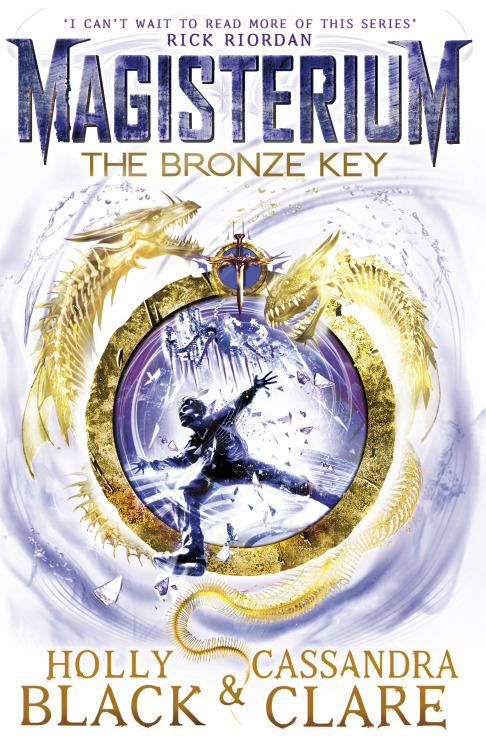 Magisterium: The Bronze Key: Cassandra Clare (The Magisterium, 3)
