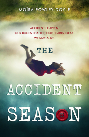 The Accident Season: A buried fear. A forbidden love. Every secret is an accident waiting to happen