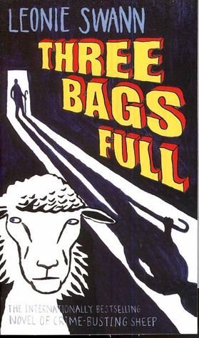 Three Bags Full: A Sheep Detective Story. Winner of the Friedrich-Glauser-Preis 2006 for the Best First Novel