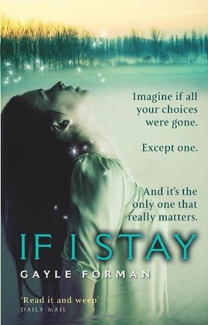 If I Stay: Gayle Forman (If I Stay, 1)