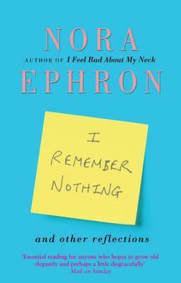 I Remember Nothing and other reflections: Memories and wisdom from the iconic writer and director