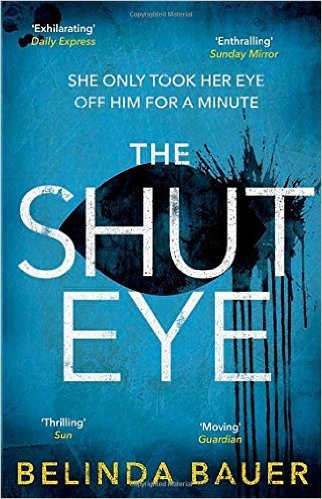 The Shut Eye: The exhilarating crime novel from the Sunday Times bestselling author of Snap