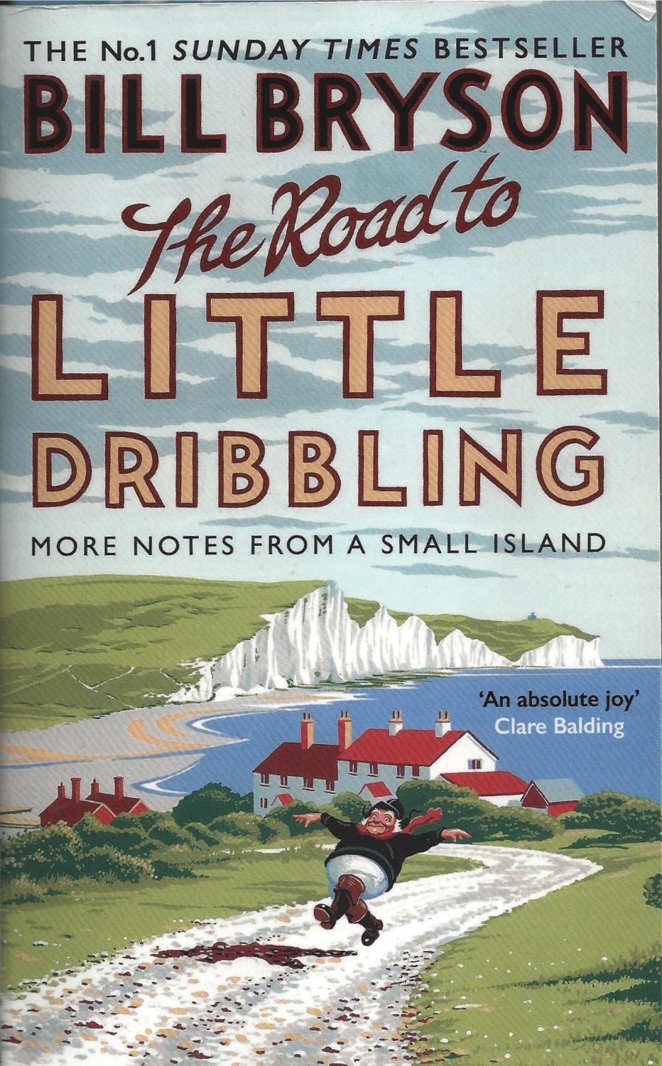 The Road to Little Dribbling: More Notes from a Small Island