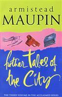 Further Tales Of The City: Tales of the City 3
